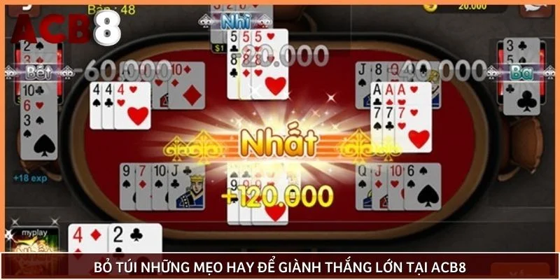Bỏ túi những mẹo hay để giành thắng lớn tại ACB8