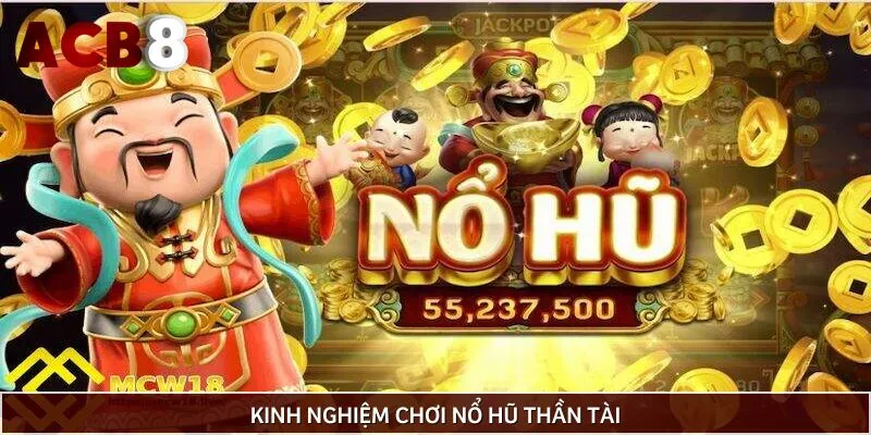 Bật mí chiến thuật chơi quay hũ thần tài tối ưu thắng lợi