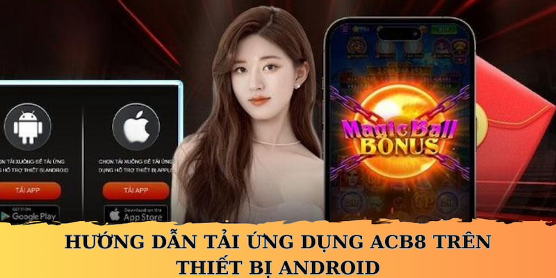 Các thiết bị Android cũng dễ dàng cài đặt ứng dụng