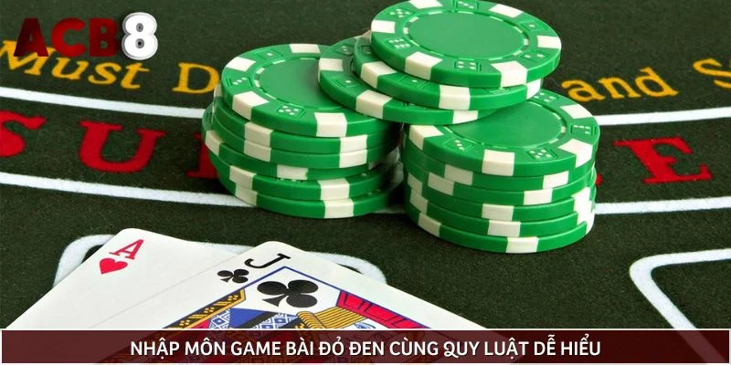 Nhập môn game bài đỏ đen cùng quy luật dễ hiểu