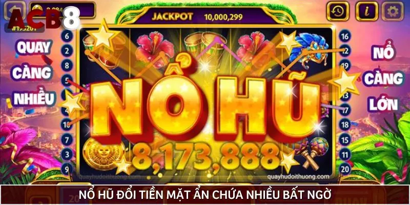 Nên chọn chơi nổ hũ đổi tiền mặt tại ACB8