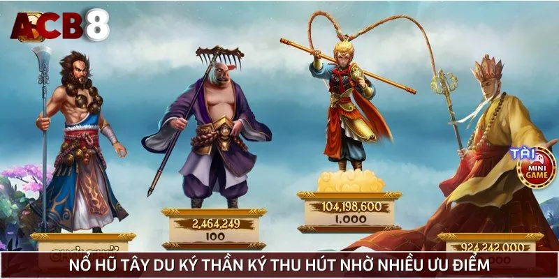 Chạm vận may với siêu phẩm nổ hũ Tây Du Ký