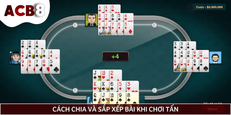Cách chơi bài Tấn và sắp xếp các lá bài cho người mới
