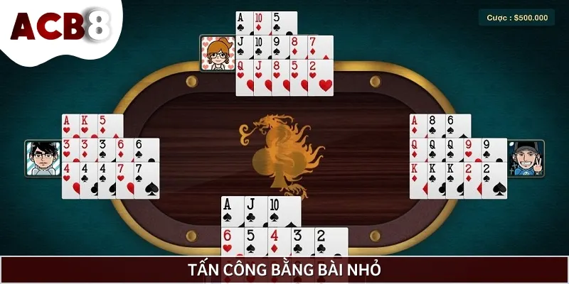 Cách chơi bài Tấn hiệu quả bằng việc tấn công bằng các quân nhỏ